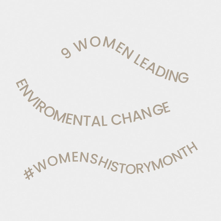 9 Women Leading Environmental Change