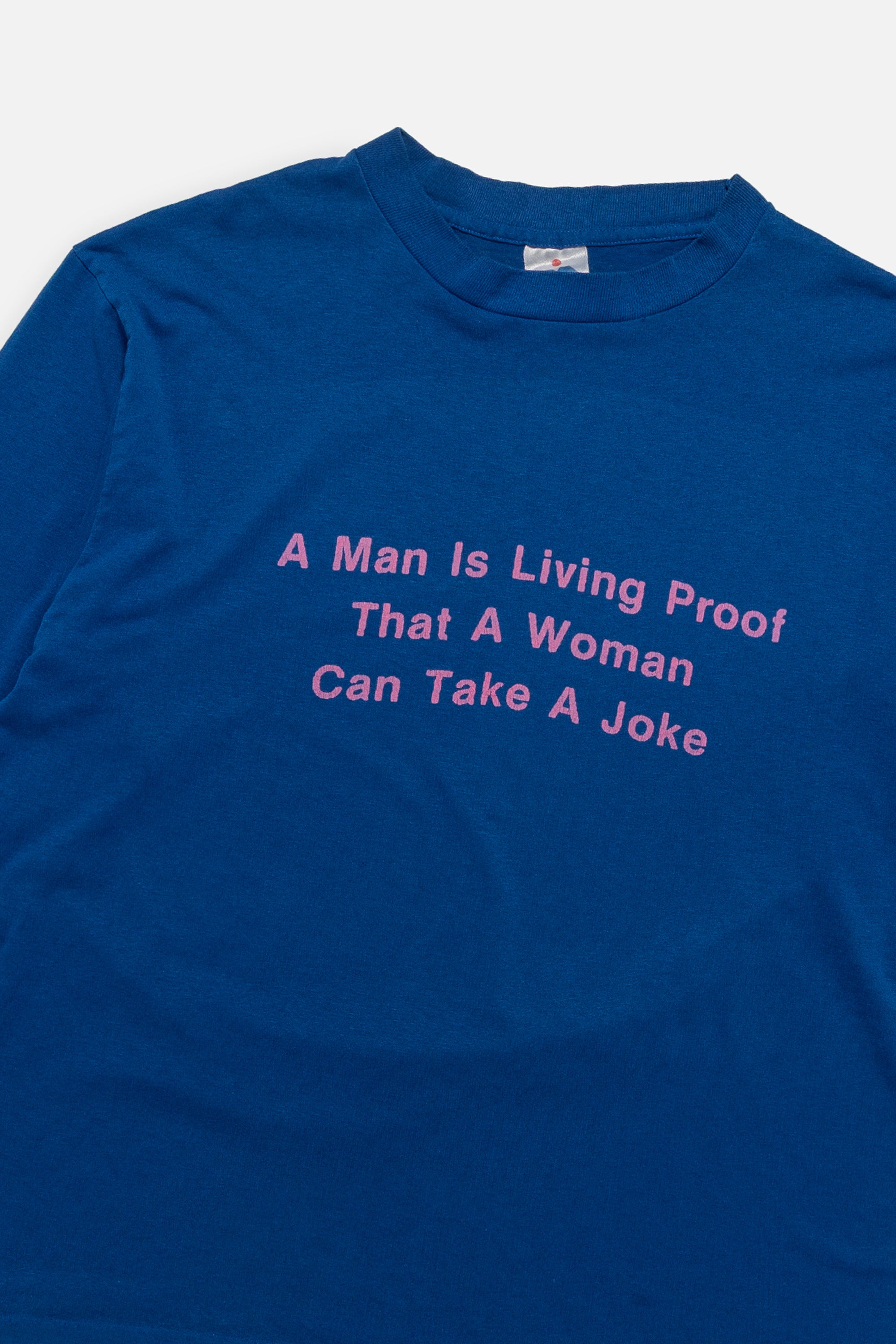 Vintage A Man is Living Proof That A Woman Can Take A Joke Long Sleeve Tee